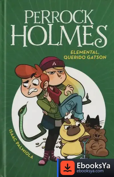 Descargar Perrock Holmes 3. Elemental, Querido Gatson de Isaac Palmiola