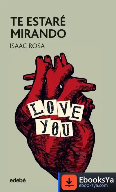 Descargar Te Estaré Mirando de Isaac Rosa