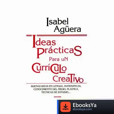 Descargar Ideas Prácticas Para Un Currículo Creativo