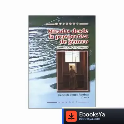 Descargar Miradas Desde La Perspectiva De Género de Carlos Rodríguez López