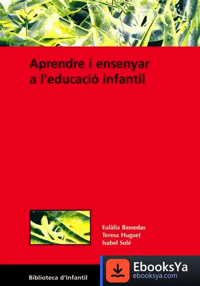 Descargar Aprendre I Ensenyar A L'Educació Infantil