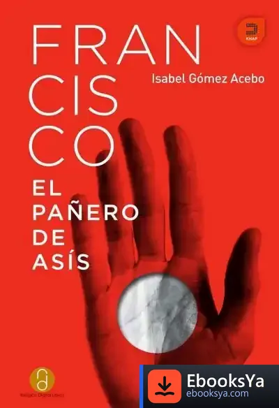 Descargar Francisco, El Pañero De Asís de Isabel Gómez-acebo