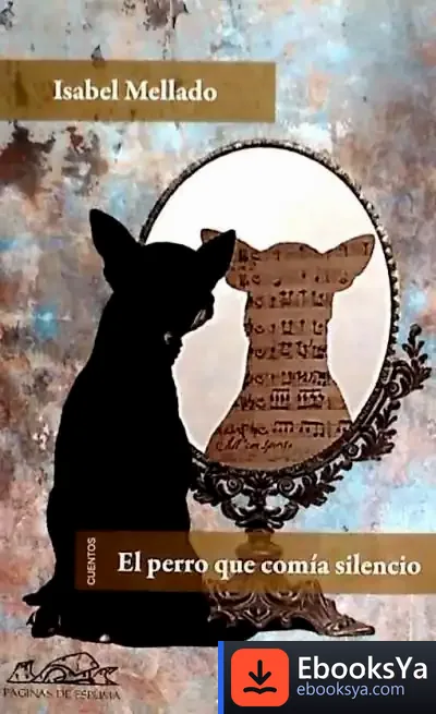 Descargar El Perro Que Comía Silencio de Claudia Ranucci