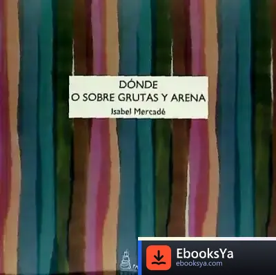 Descargar Donde O Sobre Grutas Y Arena de Isabel Mercadé