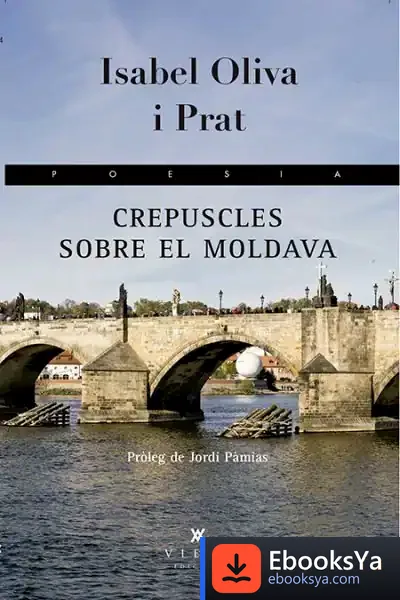 Descargar Crepuscles Sobre El Moldava de Isabel Oliva I Prat