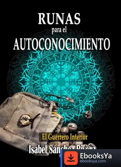 Descargar Runas Para El Autoconocimiento. El Guerrero Interior de Isabel Sánchez Rivera