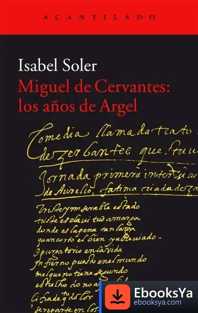 Descargar Miguel De Cervantes: Los Años De Argel
