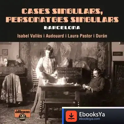 Descargar Cases Singulars, Personatges Singulars. Barcelona de Isabel Vallès Audouard