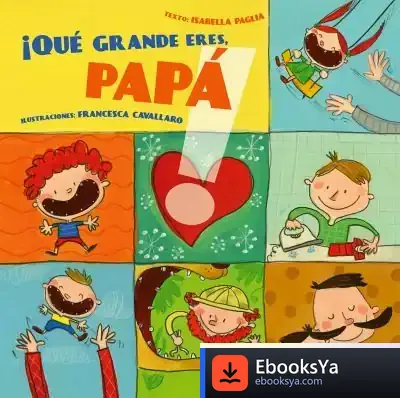 Descargar ¡Que Grande Eres Papa! = ¡How Great You Are Dad!
