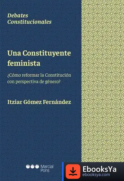 Descargar Una Constituyente Feminista de Itzíar Gómez Fernández