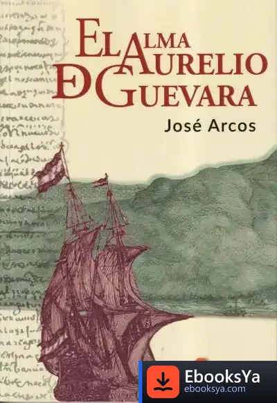 Descargar El Alma De Aurelio De Guevara de Iván Martínez Hulin