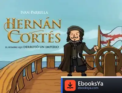 Descargar Hernán Cortés de Iván Parrilla