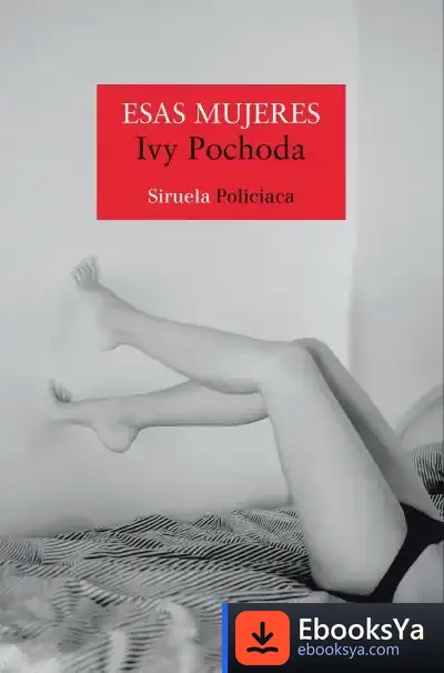 Descargar Esas Mujeres de Ivy Pochoda