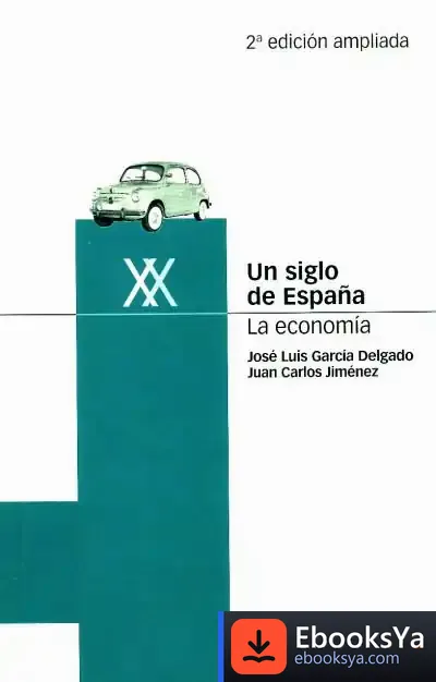 Descargar Un Siglo De España. La Economía