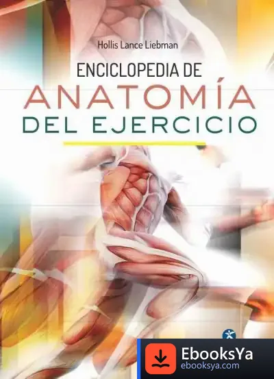 Descargar Enciclopedia De Anatomía Del Ejercicio de J. C. Ruiz Franco