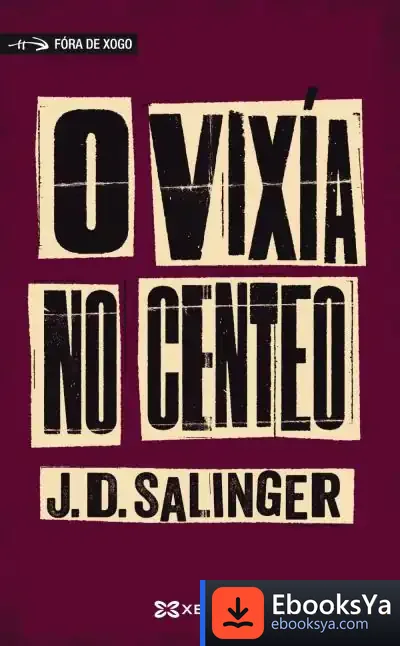 Descargar O Vixía No Centeo de J. D. Salinger