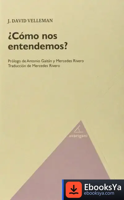 Descargar ¿Cómo Nos Entendemos? de J. David Velleman