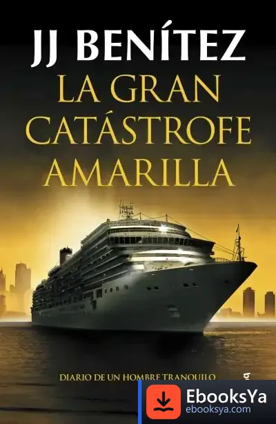 Descargar La Gran Catástrofe Amarilla de J. J. Benítez