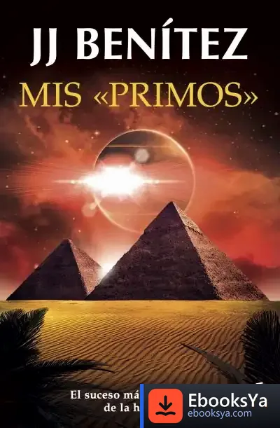 Descargar Mis «Primos» de J. J. Benítez