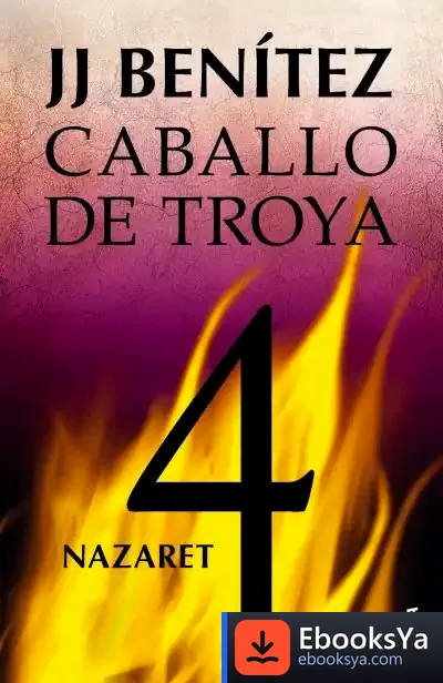 Descargar Nazaret. Caballo De Troya 4 de J. J. Benítez