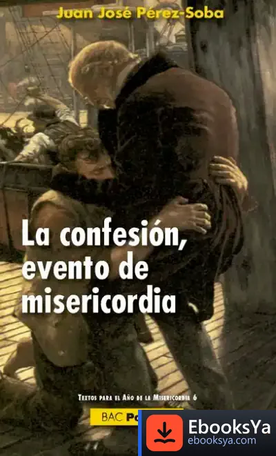 Descargar La Confesión, Evento De Misericordia de J. J. Pérez-soba