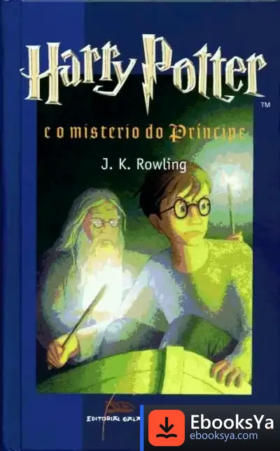 Descargar Harry Potter E O Misterio Do Príncipe de J. K. Rowling