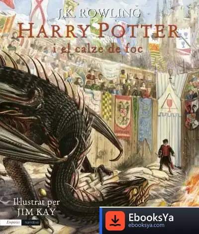 Descargar Harry Potter I El Calze De Foc (Edició Il·Lustrada) de J. K. Rowling