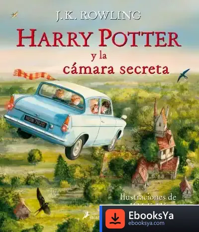 Descargar Harry Potter Y La Cámara Secreta (Edición Ilustrada) de J. K. Rowling