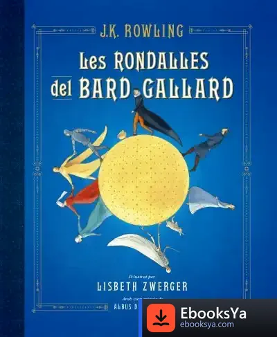 Descargar Les Rondalles Del Bard Gallard (Edició Il·Lustrada) de J. K. Rowling