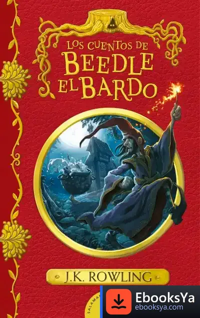 Descargar Los Cuentos De Beedle El Bardo (Un Libro De La Biblioteca De Hogwarts) de J. K. Rowling