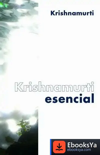 Descargar Krishnamurti Esencial de Salvador Freixedo