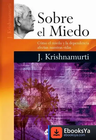 Descargar Sobre El Miedo de J. Krishnamurti