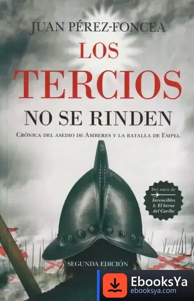 Descargar Los Tercios No Se Rinden de J. Pérez-foncea