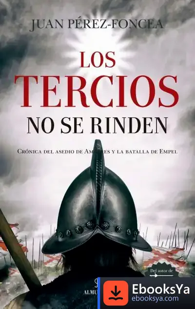 Descargar Los Tercios No Se Rinden de J. Pérez-foncea