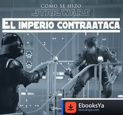 Descargar Cómo Se Hizo Star Wars: El Imperio Contraataca