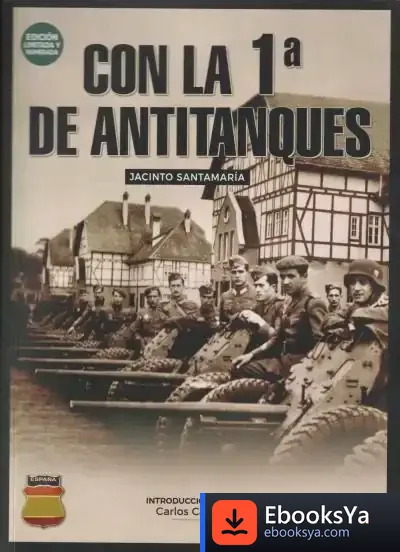 Descargar Con La 1ª De Antitanques de Jacinto Santamaría Díez