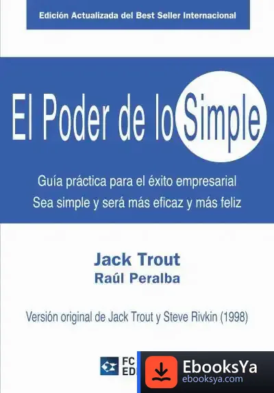 Descargar El Poder De Lo Simple de Jack Trout