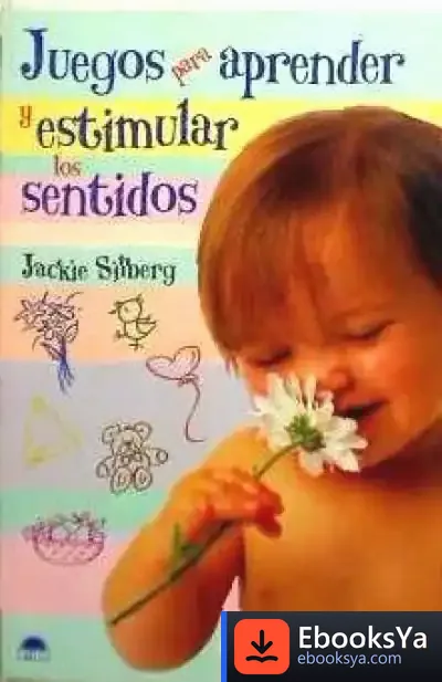 Descargar Juegos Para Aprender Y Estimular Los Sentidos de Jackie Silberg