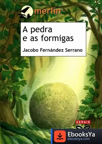 Descargar A Pedra E As Formigas de Jacobo Fernández Serrano