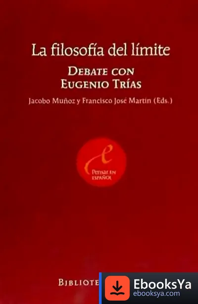 Descargar La Filosofía Del Límite. Debate Con Eugenio Trías de César González Mínguez