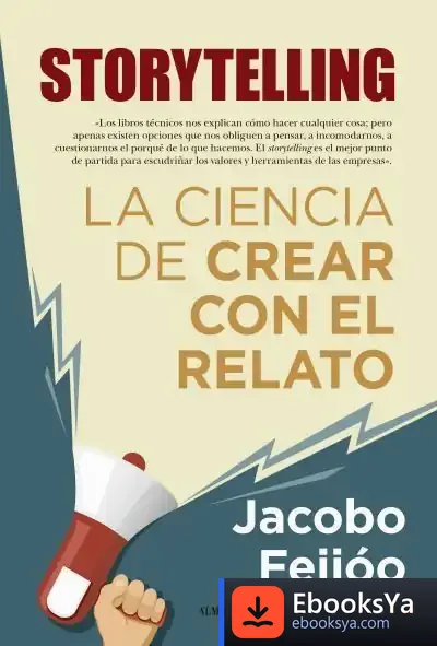 Descargar Storytelling. La Ciencia De Crear Con El Relato
