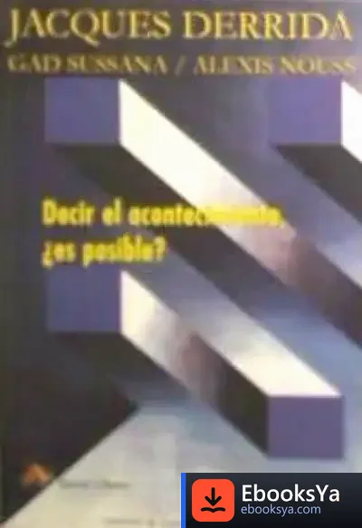 Descargar Decir El Acontecimiento, ¿Es Posible? de Jacques Derrida