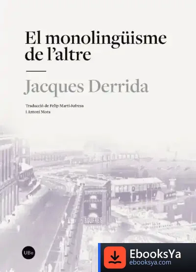 Descargar El Monolinguisme De L'Altre de Jacques Derrida