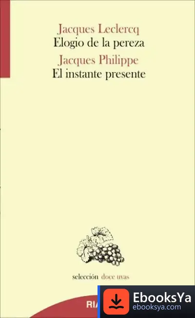 Descargar Elogio De La Pereza / El Instante Presente