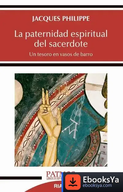 Descargar La Paternidad Espiritual Del Sacerdote