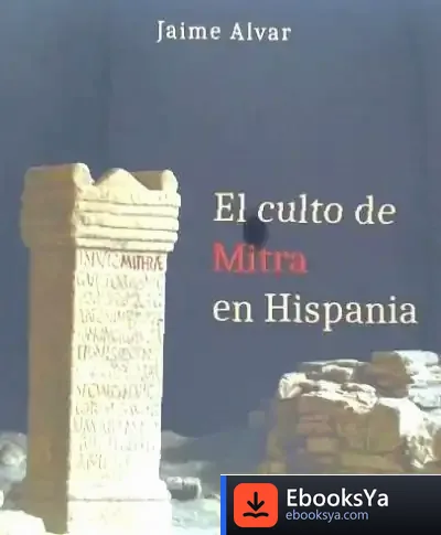 Descargar El Culto De Mitra En Hispania de Jaime Alvar