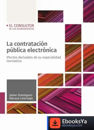 Descargar La Contratación Pública Electrónica de Jaime Domínguez-macaya Laurnaga