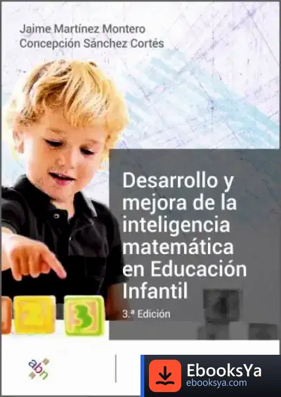 Descargar Desarrollo Y Mejora De La Inteligencia Matemática En Educación Infantil de Jaime Martínez Montero