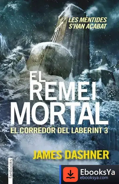 Descargar El Remei Mortal. El Corredor Del Laberint 3 de James Dashner