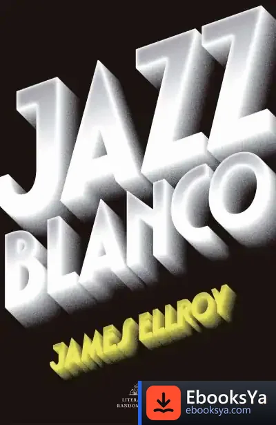 Descargar Jazz Blanco (Cuarteto De Los Ángeles 4) de James Ellroy